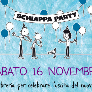 Sabato 16 novembre ore 10,30: SCHIAPPA PARTY- GIORNI DA BRIVIDO