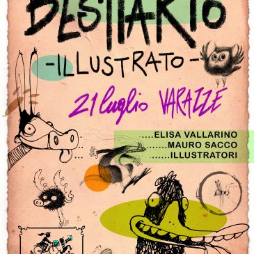 Mercoledì 21 luglio 2021 ore 20.45: BESTIARIO ILLUSTRATO Laboratorio con Mauro Sacco & Elisa Vallarino Illustratori