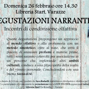 Domenica 26 febbraio 2023 ore 14,30 DEGUSTAZIONI NARRANTI- Incontri di condivisione olfattiva